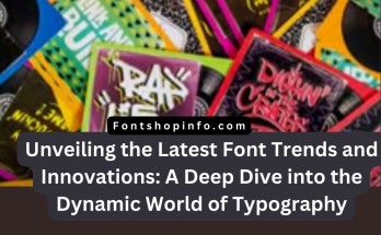 Font Trends and Innovations Fontshopinfo.com